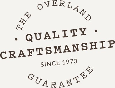 The Overland quality craftsmanship guarantee since 1973